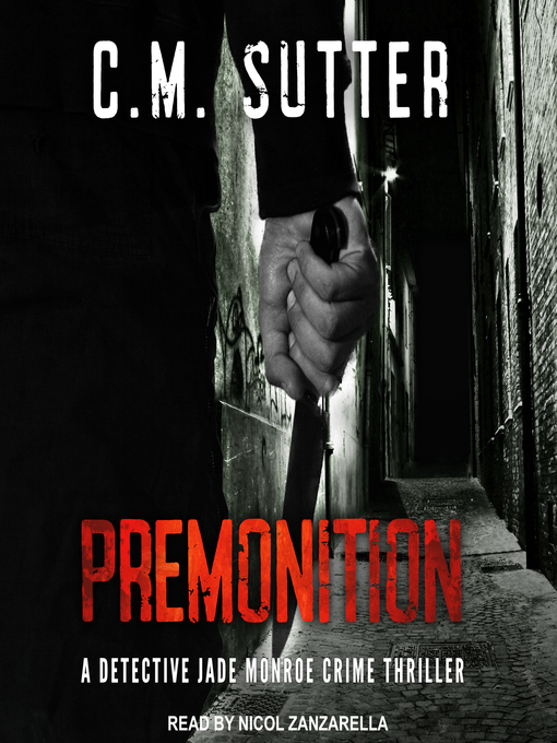 Title details for Premonition by C.M. Sutter - Available